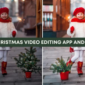 Christmas and Holiday Video Editing